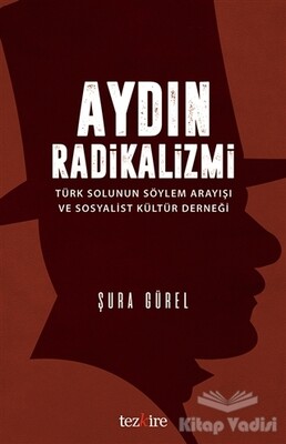 Aydın Radikalizmi - Tezkire