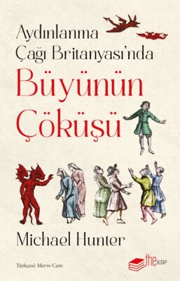 Aydınlanma Çağı Britanyası’nda Büyünün Çöküşü - The Kitap