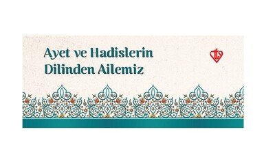 Ayet ve Hadislerin Dilinden Ailemiz Kartela - Türkiye Diyanet Vakfı Yayınları