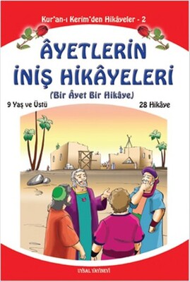 Ayetlerin İniş Hikayeleri - Bir Ayet Bir Hikaye - Uysal Yayınevi