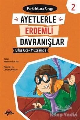 Ayetlerle Erdemli Davranışlar 2 - Bilge Uçak Müzesinde - Düş Değirmeni