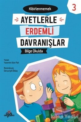 Ayetlerle Erdemli Davranışlar 3 - Bilge Okulda - Düş Değirmeni