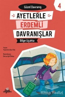 Ayetlerle Erdemli Davranışlar 4 - Bilge Uçakta - 1