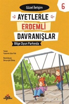 Ayetlerle Erdemli Davranışlar 6 - Bilge Oyun Parkında - Düş Değirmeni