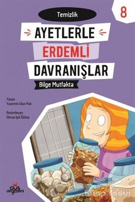 Ayetlerle Erdemli Davranışlar 8 - Bilge Mutfakta - Düş Değirmeni