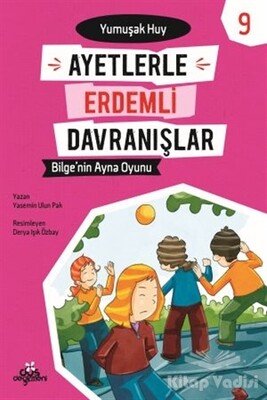 Ayetlerle Erdemli Davranışlar 9 - Bilge'nin Ayna Oyunu - Düş Değirmeni