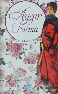 Aygır Fatma - Maviçatı Yayınları