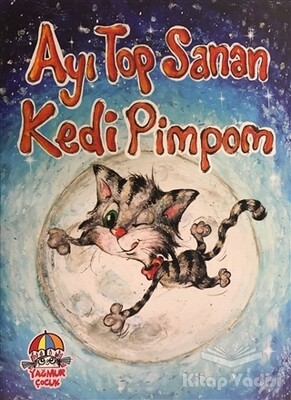 Ayı Top Sanan Kedi Pimpom - Yağmur Çocuk