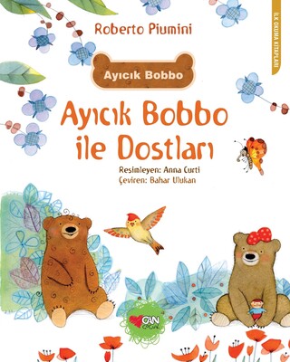 Ayıcık Bobbo ile Dostları - Can Çocuk Yayınları