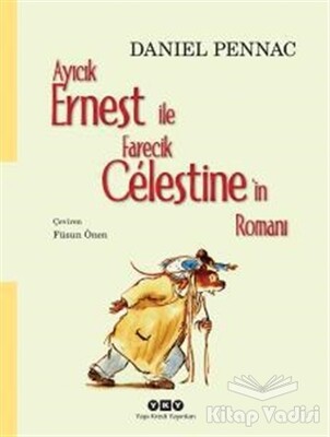 Ayıcık Ernest ile Farecik Celestine’in Romanı - Yapı Kredi Yayınları