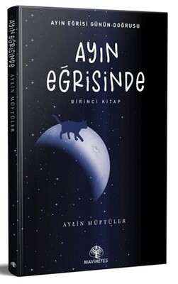 Ayın Eğrisinde - Birinci Kitap - Mavi Nefes