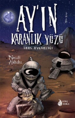 Ay'ın Karanlık Yüzündeki İrus Uygarlığı (Ciltli) - Genç Damla