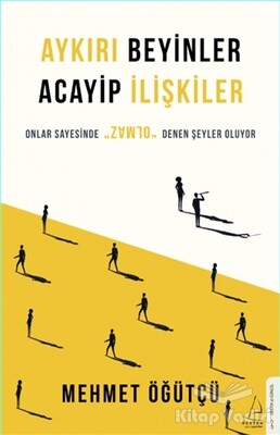 Aykırı Beyinler Acayip İlişkiler - Destek Yayınları