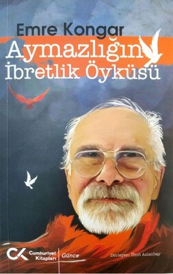 Aymazlığın İbretlik Öyküsü - Cumhuriyet Kitapları