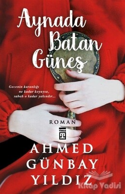 Aynada Batan Güneş - Timaş Yayınları