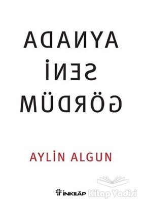 Aynada Seni Gördüm - İnkılap Kitabevi