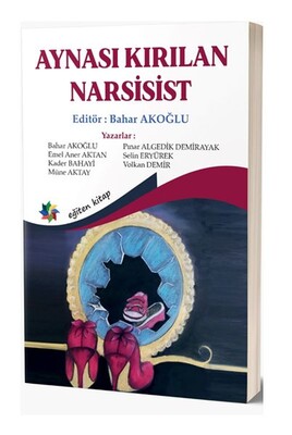 Aynası Kırılan Narsist - Eğiten Kitap