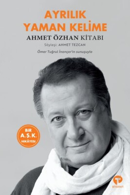 Ayrılık Yaman Kelime - Ahmet Özhan - Turkuvaz Kitap