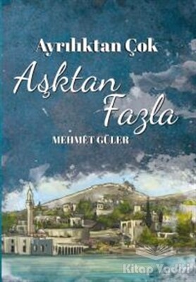 Ayrılıktan Çok Aşktan Fazla - Doğan Egmont