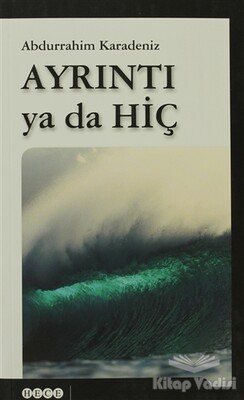 Ayrıntı ya da Hiç - Hece Yayınları