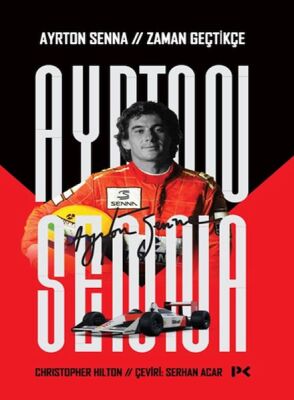 Ayrton Senna: Zaman Geçtikçe - 1