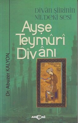 Ayşe Teymüri Divanı - Akçağ Yayınları