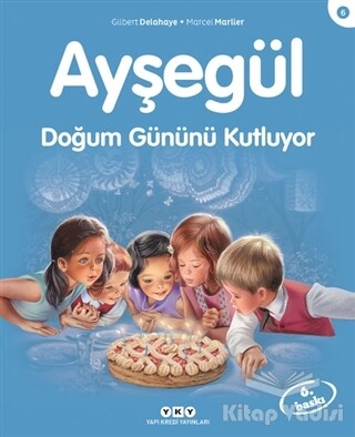 Ayşegül Doğum Gününü Kutluyor - Yapı Kredi Yayınları