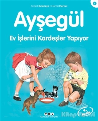 Ayşegül Ev İşlerini Kardeşler Yapıyor - Yapı Kredi Yayınları