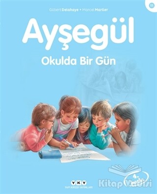 Ayşegül Okulda Bir Gün - Yapı Kredi Yayınları