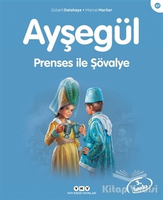Ayşegül Prenses ile Şövalye - Yapı Kredi Yayınları