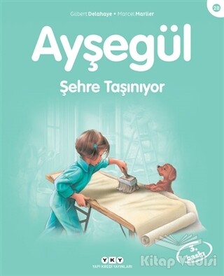 Ayşegül Şehre Taşınıyor - Yapı Kredi Yayınları