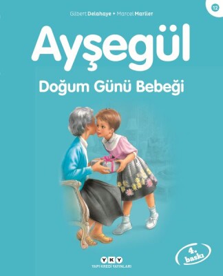 Ayşegül Serisi 12 - Doğum Günü Bebeği - Yapı Kredi Yayınları