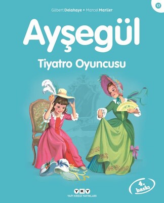 Ayşegül Serisi 17 - Tiyatro Oyuncusu - Yapı Kredi Yayınları