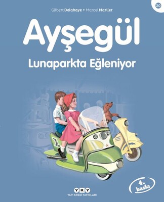 Ayşegül Serisi 20 - Lunaparkta Eğleniyor - Yapı Kredi Yayınları