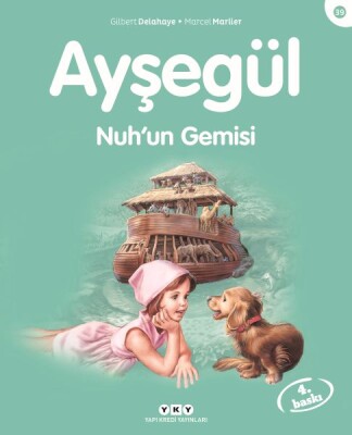 Ayşegül Serisi 39 - Nuh'un Gemisi - Yapı Kredi Yayınları