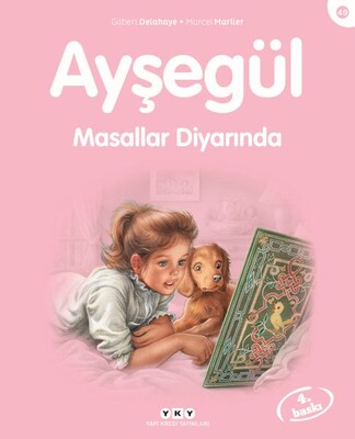 Ayşegül Serisi 49 - Masallar Diyarında - Yapı Kredi Yayınları