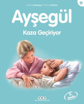 Ayşegül Serisi 57 - Kaza Geçiriyor - Yapı Kredi Yayınları