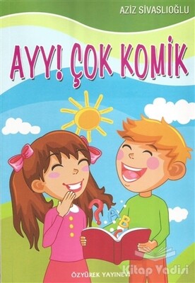 Ayy! Çok Komik - Özyürek Yayınları