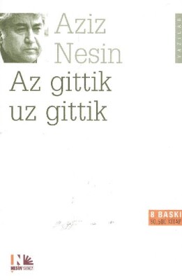 Az Gittik Uz Gittik - Nesin Yayınları