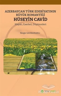 Azerbaycan Türk Edebiyatının Büyük Romantiği Hüseyin Cavid - 1