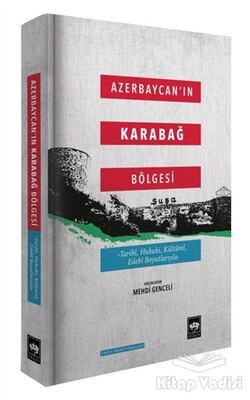 Azerbaycan'ın Karabağ Bölgesi - Ötüken Neşriyat