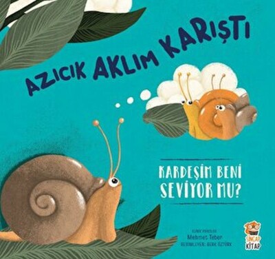 Azıcık Aklım Karıştı-Kardeşim beni Seviyor mu? - Sincap Kitap