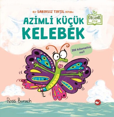 Azimli Küçük Kelebek - Beyaz Balina Yayınları