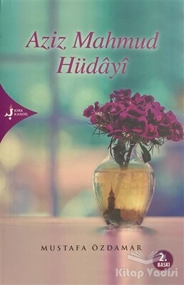 Aziz Mahmud Hüdai - Kırk Kandil Yayınları