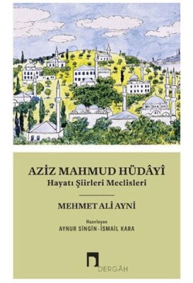 Aziz Mahmud Hüdayi - Dergah Yayınları