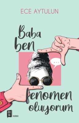 Baba Ben Fenomen Oluyorum - Mona Kitap