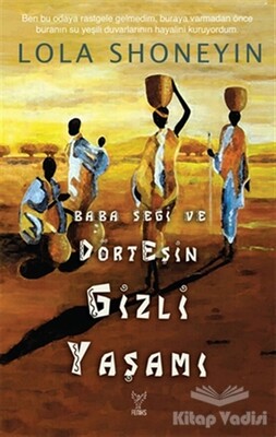 Baba Segi ve Dört Eşin Gizli Yaşamı - Feniks Yayınları