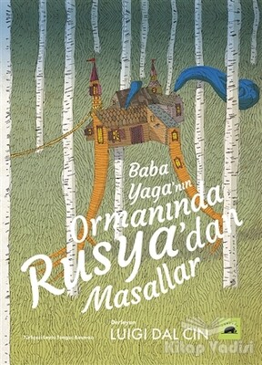 Baba Yaga’nın Ormanında Rusya’dan Masallar - Kolektif Kitap