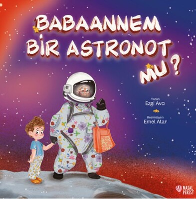 Babaannem Bir Astronot mu? - Masalperest Yayınevi