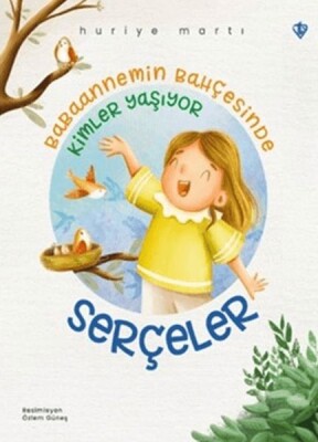 Babaannemin Bahçesinde Kimler Yaşıyor - Serçeler - Türkiye Diyanet Vakfı Yayınları